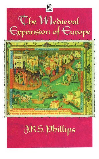 bokomslag The Medieval Expansion of Europe