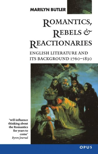 Marilyn Butler - Romantics, Rebels and Reactionaries, Häftad