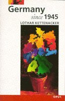 Lothar Kettenacker, London) Kettenacker, Lothar (Deputy-Director, Deputy-Director, German Historical Institute - Germany Since 1945, Häftad