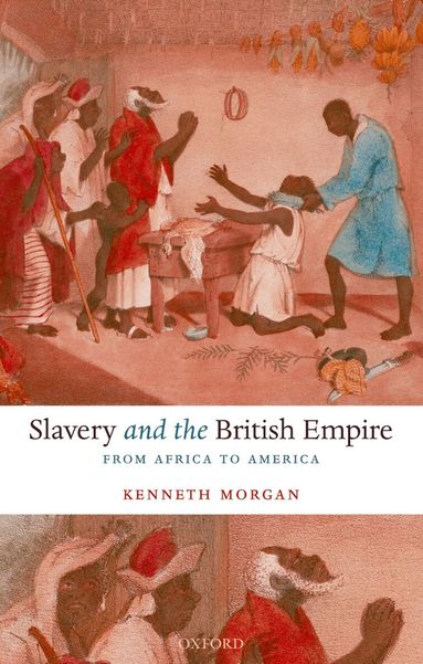 Kenneth Morgan - Slavery and the British Empire, Häftad