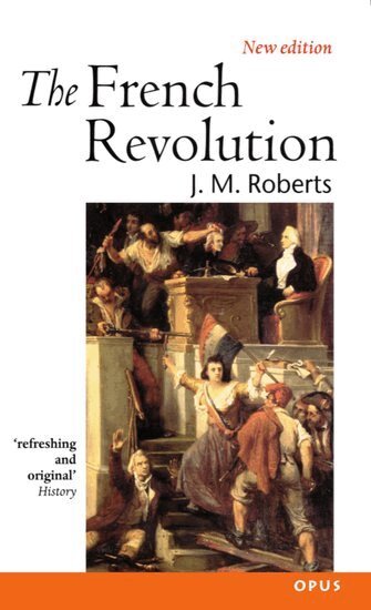 J. M. Roberts - The French Revolution, Häftad