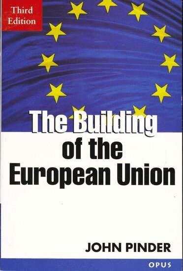 John Pinder - The Building of the European Union, Häftad