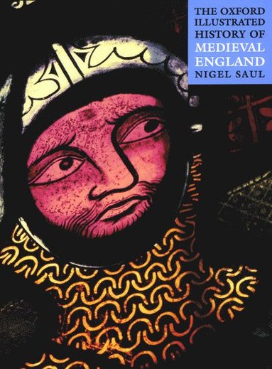 bokomslag The Oxford Illustrated History of Medieval England