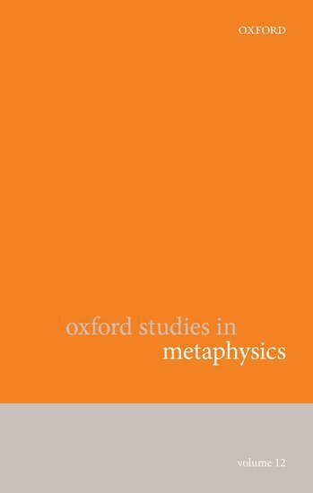Zimmerman Bennett, Karen Bennett, Dean W. Zimmerman - Oxford Studies in Metaphysics Volume 12, Inbunden