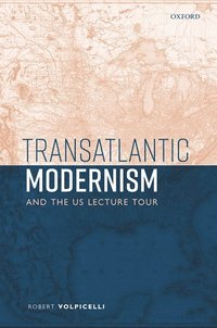 bokomslag Transatlantic Modernism and the US Lecture Tour