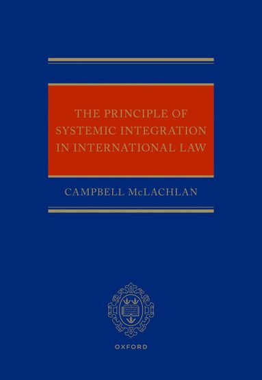 bokomslag The Principle of Systemic Integration in International Law