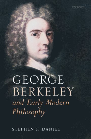 George Berkeley and Early Modern Philosophy 1