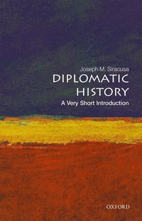 bokomslag Diplomatic History: A Very Short Introduction