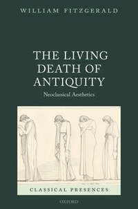 bokomslag The Living Death of Antiquity