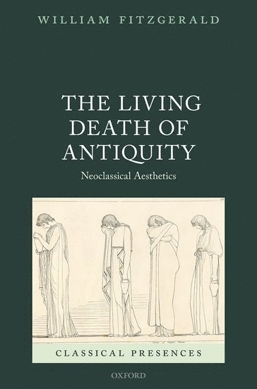 bokomslag The Living Death of Antiquity