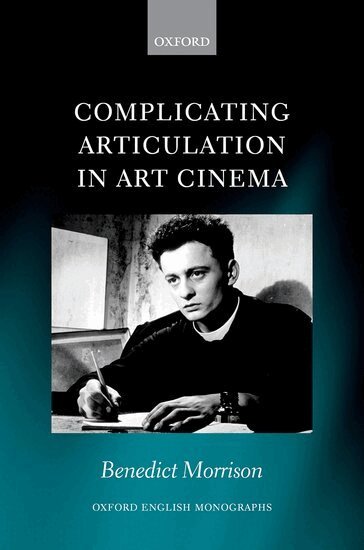 Benedict Morrison - Complicating Articulation in Art Cinema, Inbunden