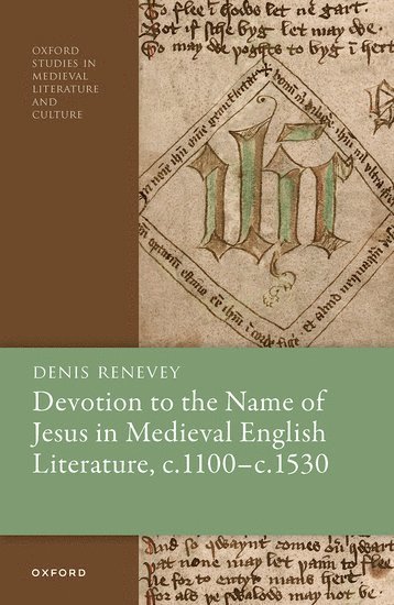 Devotion to the Name of Jesus in Medieval English Literature, c. 1100 - c. 1530 1