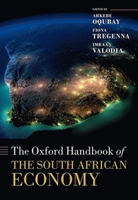 bokomslag The Oxford Handbook of the South African Economy