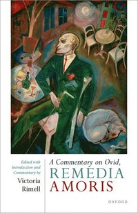 bokomslag A Commentary on Ovid, Remedia Amoris