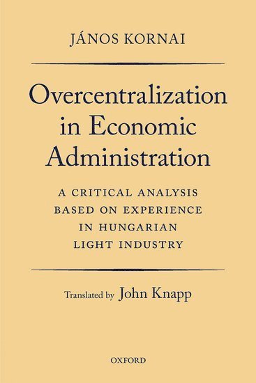 Overcentralization in Economic Administration 1