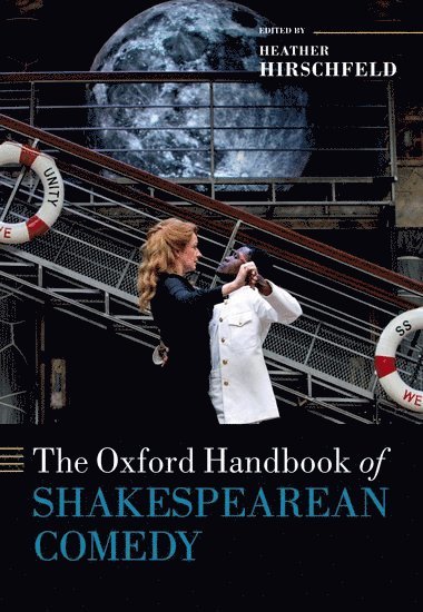 bokomslag The Oxford Handbook of Shakespearean Comedy