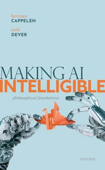 Herman Cappelen, Josh Dever - Making AI Intelligible, Inbunden