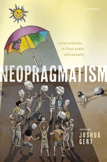 Joshua Gert - Neopragmatism, Inbunden