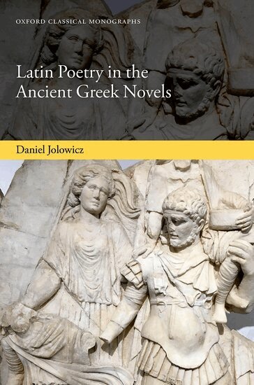Daniel Jolowicz - Latin Poetry in the Ancient Greek Novels, Inbunden