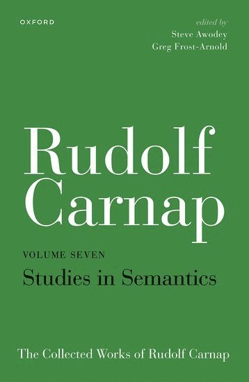 Rudolf Carnap: Studies in Semantics 1