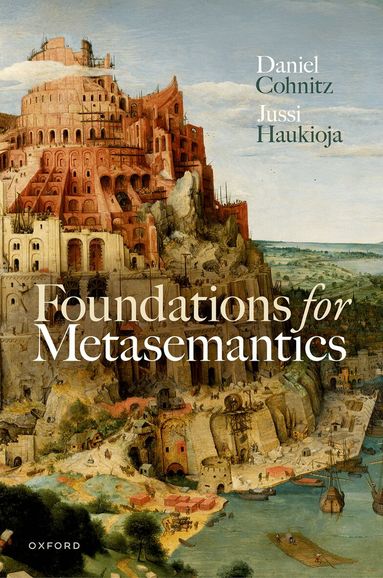 Daniel Cohnitz, Jussi Haukioja - Foundations for Metasemantics, Inbunden