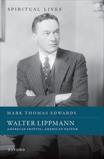 Mark Thomas Edwards - Walter Lippmann, Inbunden