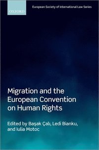 bokomslag Migration and the European Convention on Human Rights