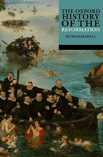 Peter Marshall - The Oxford History of the Reformation, Häftad