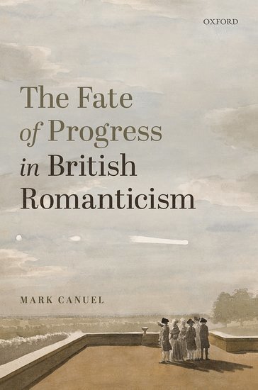 The Fate of Progress in British Romanticism 1