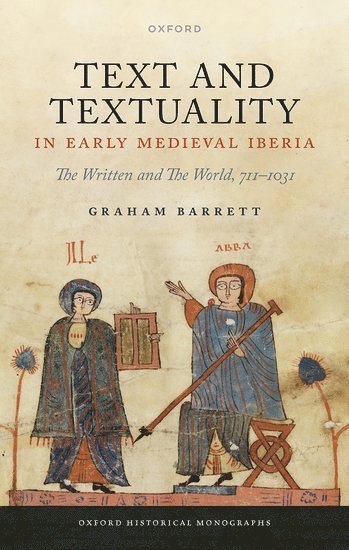 Text and Textuality in Early Medieval Iberia 1