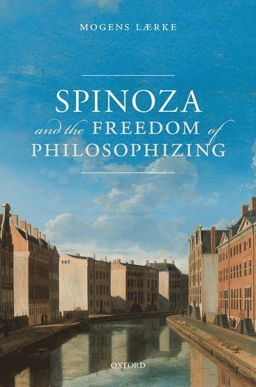 bokomslag Spinoza and the Freedom of Philosophizing