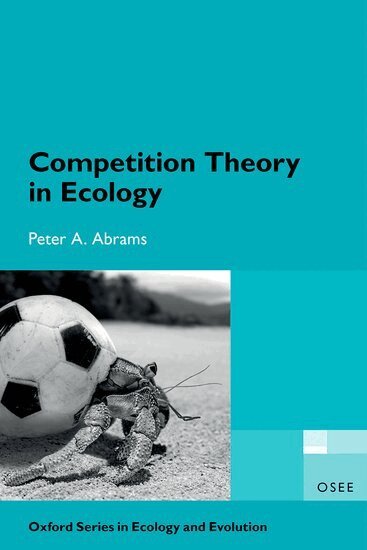 Peter A. Abrams - Competition Theory in Ecology, Inbunden