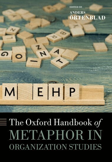 Anders Örtenblad - The Oxford Handbook of Metaphor in Organization Studies, Inbunden