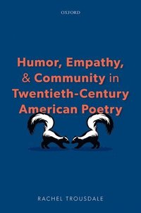 bokomslag Humor, Empathy, and Community in Twentieth-Century American Poetry