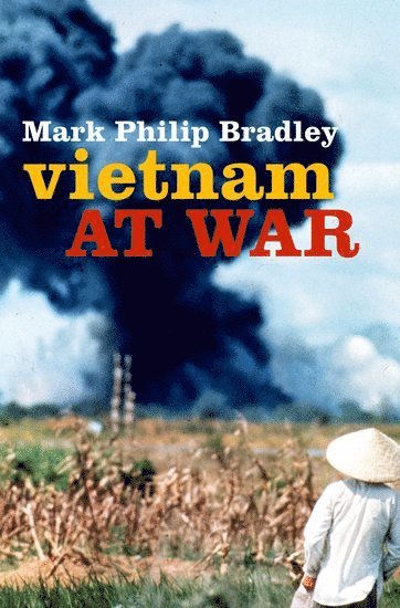 Mark Philip Bradley - Vietnam at War, Häftad