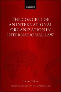 bokomslag The Concept of an International Organization in International Law