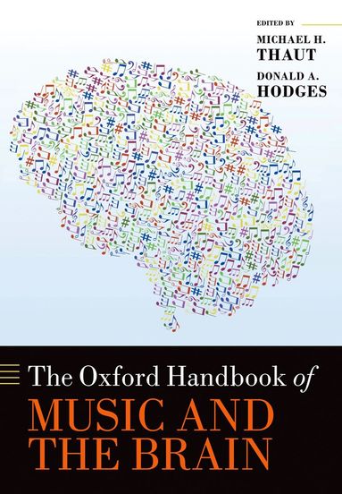 Donald Hodges, Michael Thaut - The Oxford Handbook of Music and the Brain, Häftad