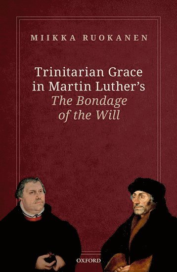 Trinitarian Grace in Martin Luther's The Bondage of the Will 1