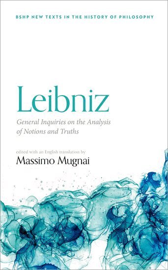 Massimo Mugnai, Massimo Mugnai - Leibniz:general Inquiries On Analysis of Notions & Truths Bshp Cloth, Inbunden