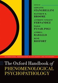 bokomslag The Oxford Handbook of Phenomenological Psychopathology