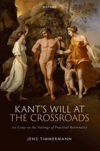 bokomslag Kant's Will at the Crossroads