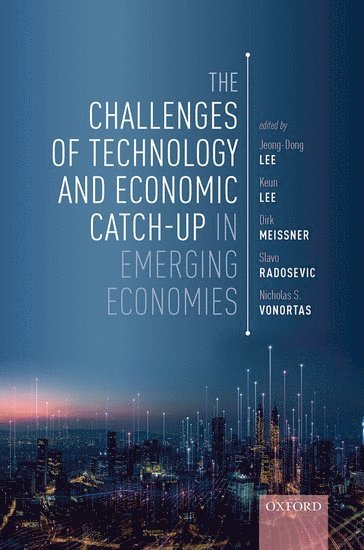The Challenges of Technology and Economic Catch-up in Emerging Economies 1