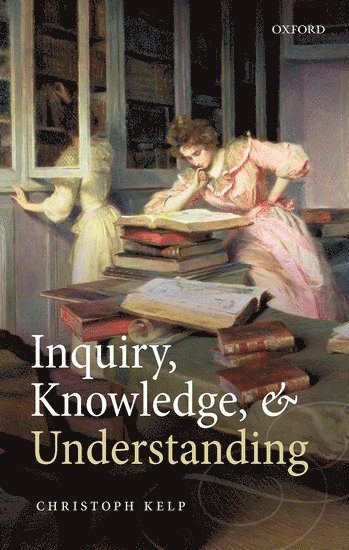 bokomslag Inquiry, Knowledge, and Understanding