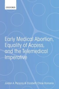 bokomslag Early Medical Abortion, Equality of Access, and the Telemedical Imperative