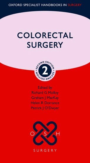 Richard G Molloy, Graham J MacKay, Helen R Dorrance, Patrick J O'Dwyer - Colorectal Surgery, Häftad