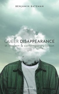 bokomslag Queer Disappearance in Modern and Contemporary Fiction