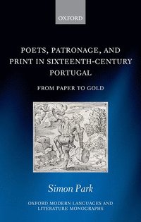 bokomslag Poets, Patronage, and Print in Sixteenth-Century Portugal