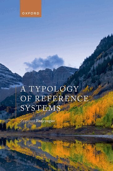 Zygmunt Frajzyngier - A Typology of Reference Systems, Inbunden