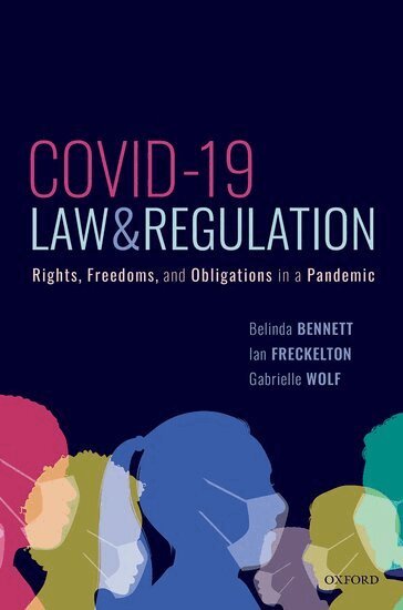Belinda Bennett, Ian Freckelton AO KC, Gabrielle Wolf - COVID-19, Law & Regulation, Inbunden