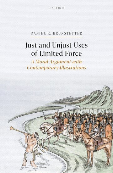 Daniel R. Brunstetter - Just and Unjust Uses of Limited Force, Inbunden